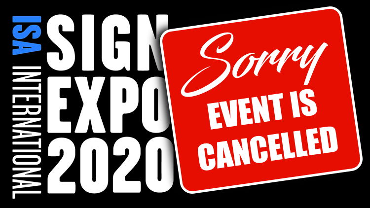 Re-scheduled ISA International Sign Expo 2020 now cancelled.
