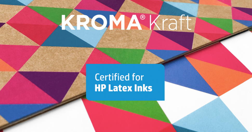 KROMA Displayboard & KROMA Kraft: Certified for HP Latex R Printer Series.