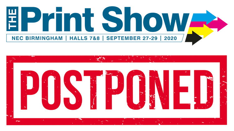 The Print Show postponed to September 2021.