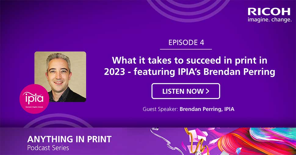 Ricoh analyses potential 2023 trends with IPIA General Manager Brendan Perring.