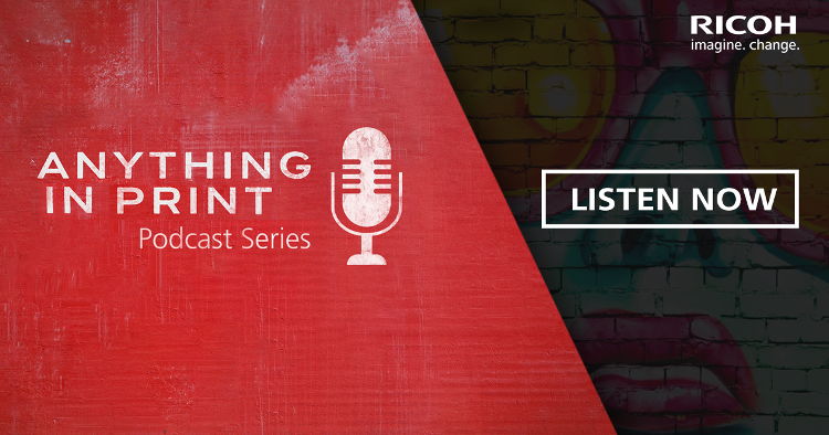 Anything In Print Podcast series launches featuring insight from industry experts.