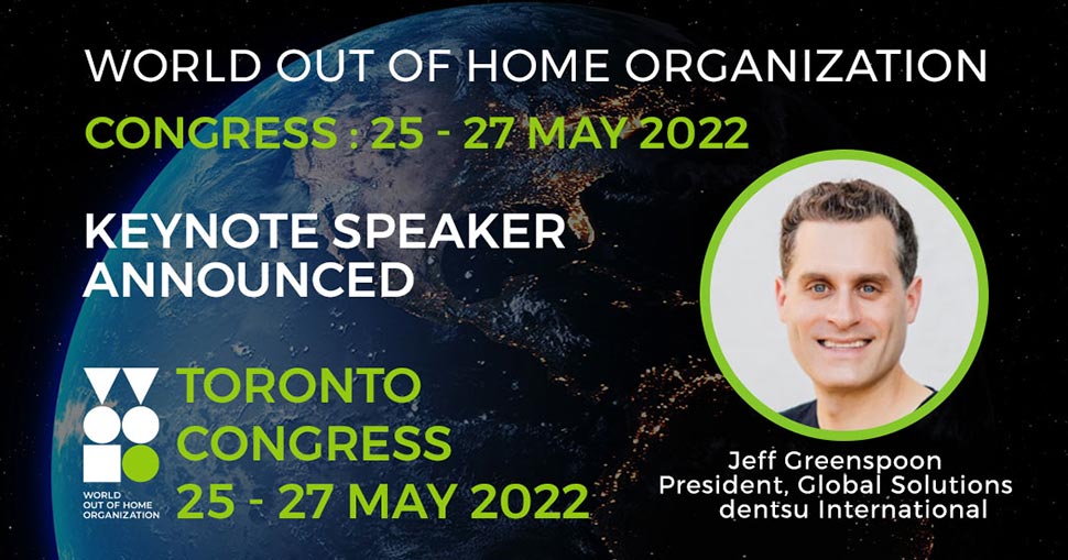 Toronto Congress Keynote: dentsu's Jeff Greenspoon on the opportunities for Out of Home in the digital economy.