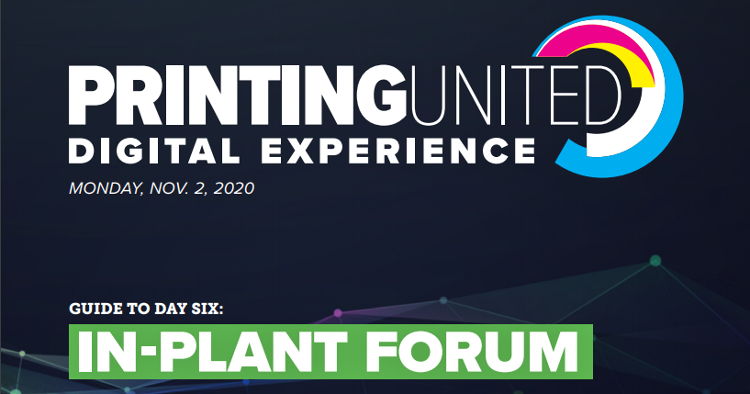 The PRINTING United Digital Experience enters its second seek with a special In-Plant Forum Day.