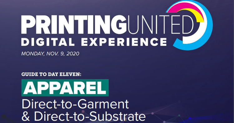 The PRINTING United Digital Experience enters third week with a spotlight on apparel featuring the latest in direct-to-garment and direct-to-substrate technology.